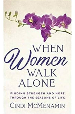 When Women Walk Alone: Finding Strength and Hope T