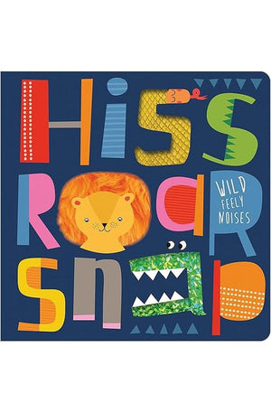 Hiss Roar Snap: Wild Feely Noises