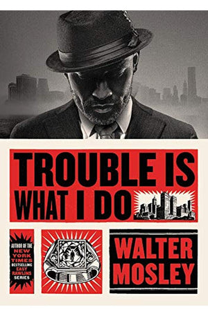 Trouble Is What I Do