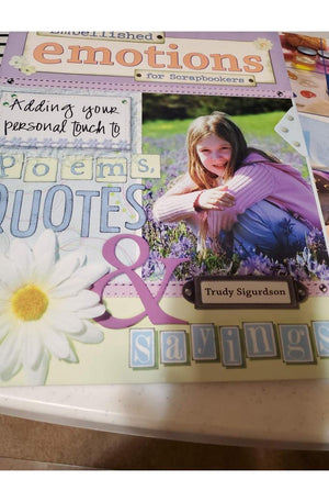 Embellished Emotions for Scrapbookers: Designing Pages With Poems, Quotes & Sayings